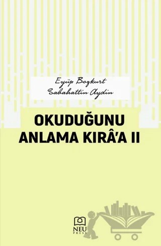 Okuduğunu Anlama Kıra’a II – İsmail Ekinci, Eyüp Bozkurt, Sabahattin Aydin – Necmettin Erbakan Üniversitesi Yayınları kitap kapağı