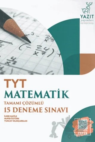 Yazıt YKS TYT Matematik Tamamı Çözümlü 15 Deneme Sınavı – İlker Nafile, Nufer Öztürk, Tuncay Kılınçarslan – Yazıt Yayıncılık kitap kapağı