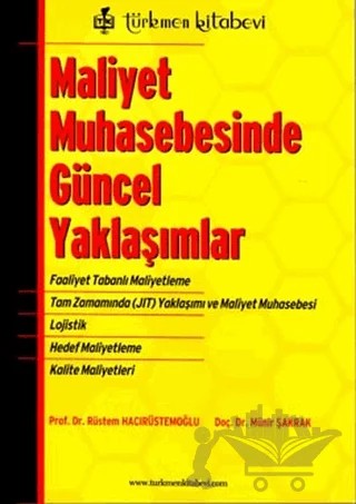 Maliyet Muhasebesinde Güncel Yaklaşımlar – Münir Şakrak, Rüstem Hacırüstemoğlu – Türkmen Kitabevi kitap kapağı