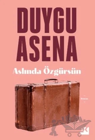 Aslında Özgürsün – Duygu Asena – Doğan Kitap kitap kapağı