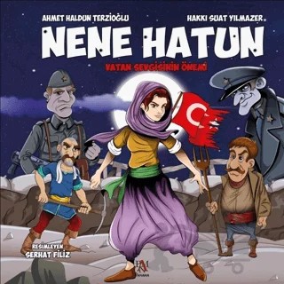 Nene Hatun - Vatan Sevgisinin Önemi – Ahmet Haldun Terzioğlu, Hakkı Suat Yılmazer – Panama Yayıncılık kitap kapağı