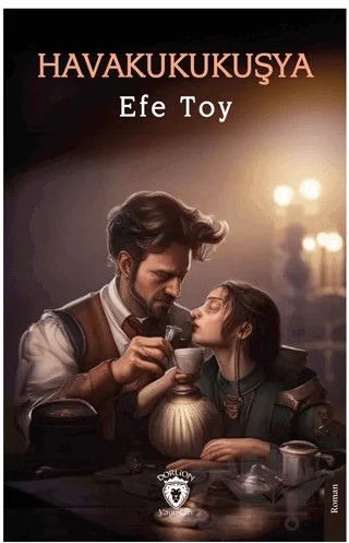 Havakukukuşya – Efe Toy – Dorlion Yayınları kitap kapağı