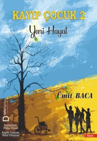 Kayıp Çocuk 2 – Yeni Hayat – Ümit Baca – Defne Yayınevi kitap kapağı