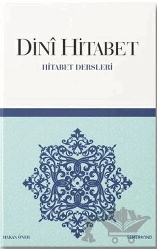 Dini Hitabet Dersleri – Hakan Öner – Semerkand Yayınları kitap kapağı