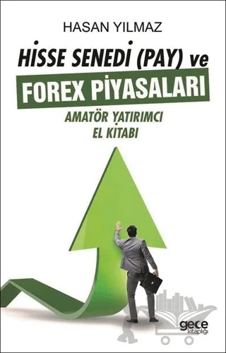 Hisse Senedi (Pay) ve Forex Piyasaları – Hasan Yılmaz – Gece Kitaplığı kitap kapağı