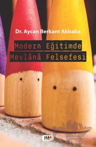 Modern Eğitimde Mevlana Felsefesi – Aycan Berkant Akbaba – Tilki Kitap kitap kapağı