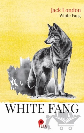 White Fang – Jack London – Peta Kitap kitap kapağı