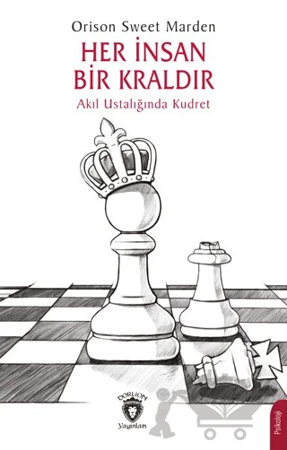 Her İnsan Bir Kraldır – Orison Sweet Marden – Dorlion Yayınları kitap kapağı