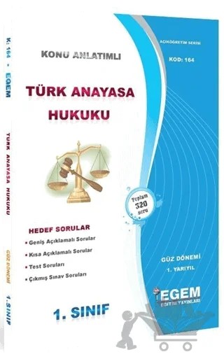 1. Sınıf 1. Yarıyıl Türk Anayasa Hukuku Konu Anlatımlı Soru Bankası - Kod 164 – Kolektif – Egem Eğitim Yayınları kitap kapağı