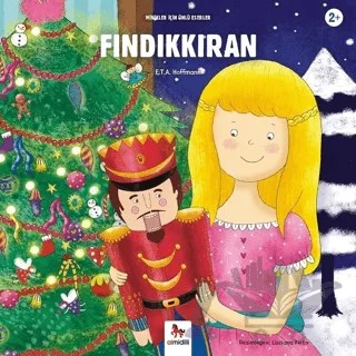 Fındıkkıran - Minikler İçin Ünlü Eserler – E. T. A. Hoffmann – Almidilli kitap kapağı