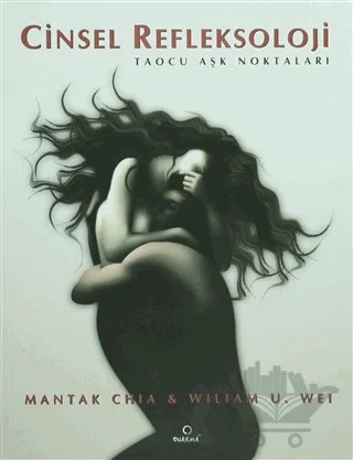 Cinsel Refleksoloji Taocu Aşk Noktaları – Mantak Chia – Dharma Yayınları kitap kapağı