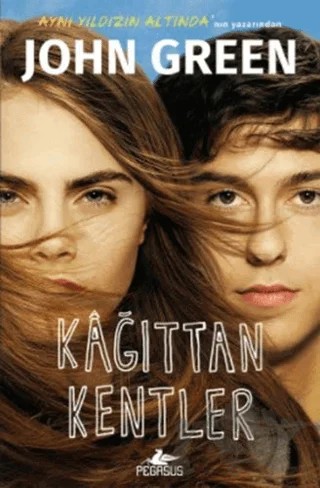 Kağıttan Kentler (Film Özel Baskısı) – John Green – Pegasus Yayınları kitap kapağı
