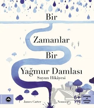 Bir Zamanlar Bir Yağmur Damlası – Nomoco, James Carter – Vakıfbank Kültür Yayınları kitap kapağı