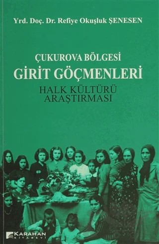 Çukurova Bölgesi Girit Göçmenleri – Refiye Okuşluk Şenesen – Karahan Kitabevi kitap kapağı