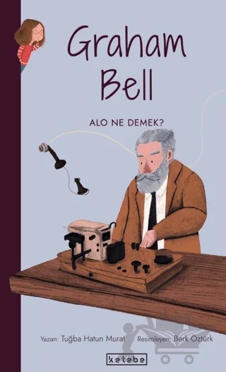 Graham bell – Tuğba Hatun Murat – Ketebe Çocuk kitap kapağı