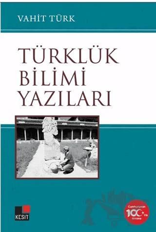 Türklük Bilimi Yazıları – Vahit Türk – Kesit Yayınları kitap kapağı