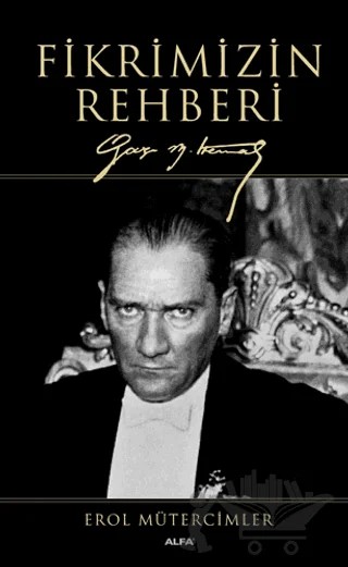 Fikrimizin Rehberi (Ciltli) – Erol Mütercimler – Alfa Yayınları kitap kapağı