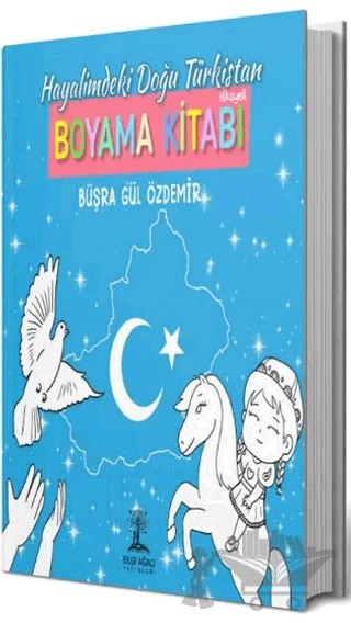 Hayalimdeki Doğu Ttürkistan – Büşra Gül Özdemir – Bilgi Ağacı Yayınları kitap kapağı
