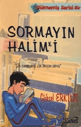 Sormayın Halim*i – Göksel Erkılıç – Kanes Yayınları kitap kapağı