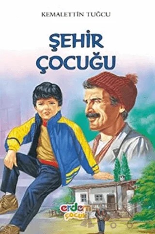 Şehir Çocuğu – Kemalettin Tuğcu – Erdem Çocuk kitap kapağı
