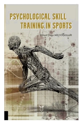 Psychological Skill Training in Sports – Bülent Okan Miçooğulları – Akademisyen Kitabevi kitap kapağı