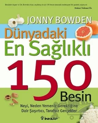 Dünyadaki En Sağlıklı 150 Besin – Jonny Bowden – İnkılap Kitabevi kitap kapağı
