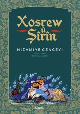 Xosrew u Şirin – Nızamiye Genceyi – Nubihar Yayınları kitap kapağı
