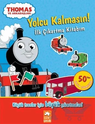 Yolcu Kalmasın – İlk Çıkartma Kitabım - Thomas ve Arkadaşları – Kolektif – Eksik Parça Yayınları kitap kapağı