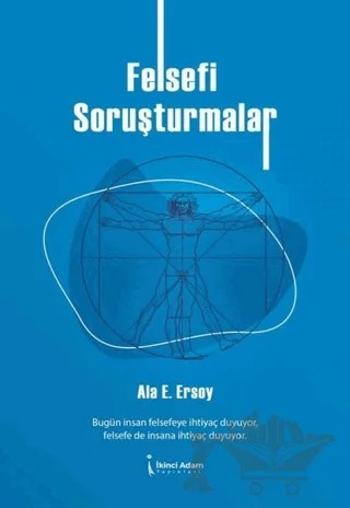 Felsefi Soruşturmalar – Ala E. Ersoy – İkinci Adam Yayınları kitap kapağı