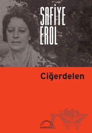 Ciğerdelen – Safiye Erol – Kubbealtı Neşriyatı Yayıncılık kitap kapağı