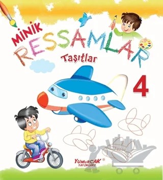 Taşıtlar - Minik Ressamlar 4 – Süleyman Özkonuk – Yumurcak Yayınları kitap kapağı