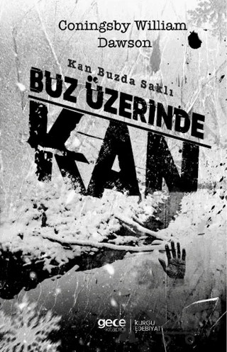 Buz Üzerinde Kan – Coningsby William Dawson – Gece Kitaplığı kitap kapağı