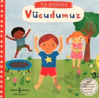 Hareketli Vücudumuz - İlk Keşifler – Kolektif – İş Bankası Kültür Yayınları kitap kapağı