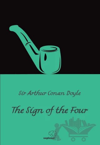 The Sign of the Four – Sir Arthur Conan Doyle – Sapiens Yayınları kitap kapağı