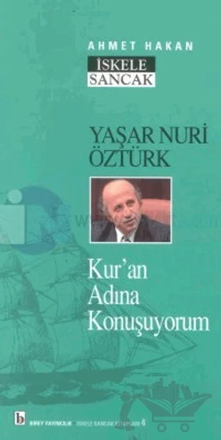Yaşar Nuri Öztürk: Kur'an Adına Konuşuyorum – Ahmet Hakan Coşkun – Birey Yayıncılık kitap kapağı