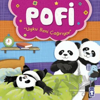 Pofi - Uyku Beni Çağırıyor – Nurşen Şirin – Timaş Çocuk kitap kapağı