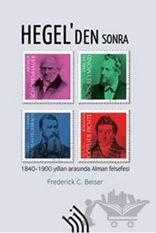 Hegel'den Sonra – Frederick C. Beiser – Hil Yayınları kitap kapağı