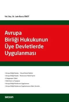 Avrupa Birliği Hukukunun Üye Devletlerde Uygulanması – Lale Burcu Önüt – Seçkin Yayıncılık kitap kapağı