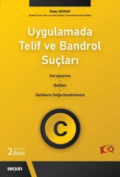 UygulamadaTelif ve Bandrol Suçları Soruşturma–Deliller–Delillerin Değerlendirilmesi – Önder Bayrak – Seçkin Yayıncılık kitap kapağı