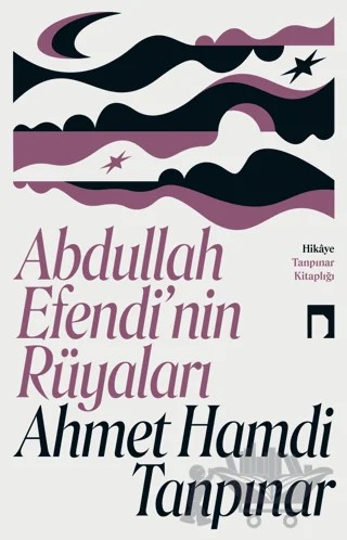 Abdullah Efendi'nin Rüyaları – Ahmet Hamdi Tanpınar – Dergah Yayınları kitap kapağı