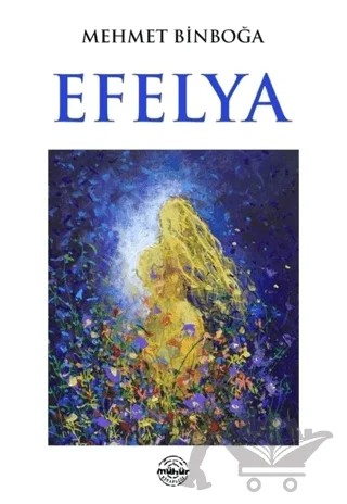 Efelya – Mehmet Binboğa – Mühür Kitaplığı kitap kapağı