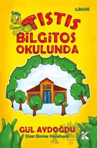 Tıstıs Bilgitos Okulunda – Gül Aydoğdu – Kiba Yayımcılık kitap kapağı