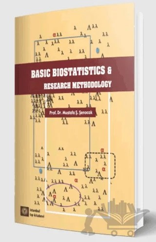 Basic Biostatistics And Research Methodology – Mustafa Ş. Şenocak – İstanbul Tıp Kitabevi kitap kapağı