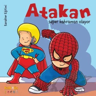 Atakan Süper Kahraman Oluyor – Sandrine Deredel Rogeon – Kaknüs Yayınları kitap kapağı