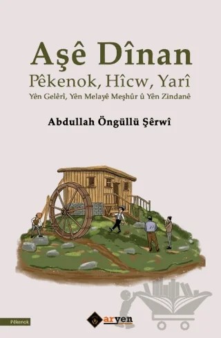 Aşe Dinan – Abdullah Öngüllü Şerwi – Aryen Yayınları kitap kapağı