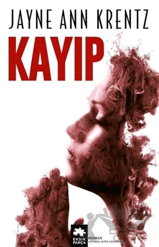 Kayıp – Jayne Ann Krentz – Eksik Parça Yayınları kitap kapağı
