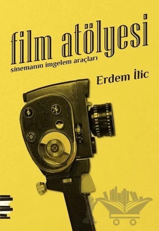 Film Atölyesi – Erdem İlic – Pharmakon Kitap kitap kapağı