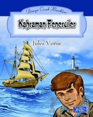 Kahraman Fenerciler – Jules Verne – Parıltı Yayınları kitap kapağı