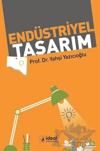 Endüstriyel Tasarım – Yahşi Yazıcıoğlu – İdeal Kültür Yayıncılık kitap kapağı
