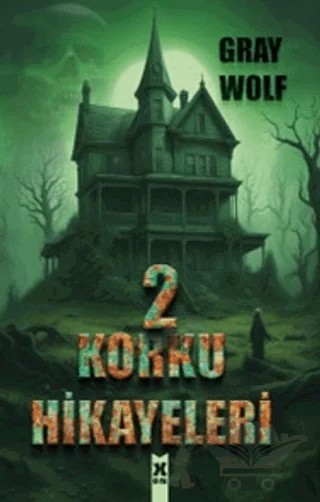 Korku Hikayeleri 2 – Gray Wolf – X10 Kitap kitap kapağı